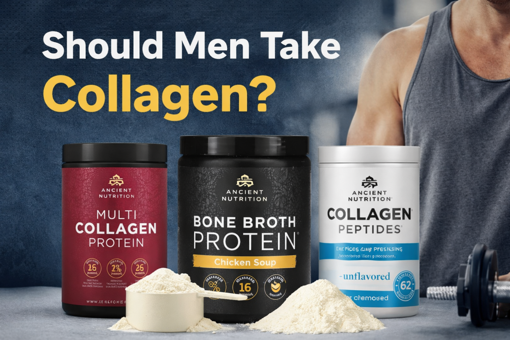 Should men take collagen – Ancient Nutrition collagen protein, bone broth, and peptides for men’s health and recovery